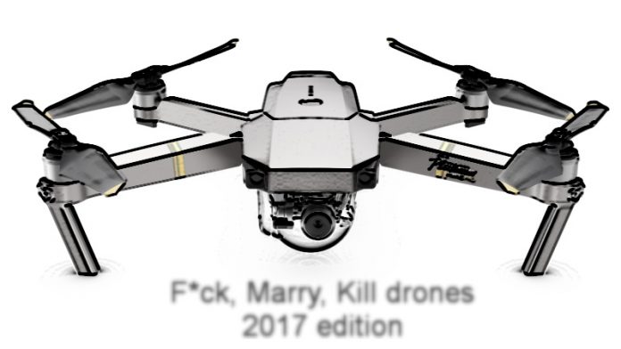 F*uck, Marry, Kill drones of 2017
