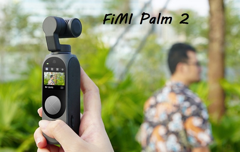 FIMI PALM 2 gimbal: Still only 4K@30fps? - First Quadcopter