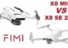 FIMI MINI versus FIMI X8 SE